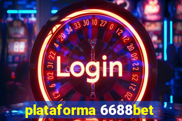 plataforma 6688bet